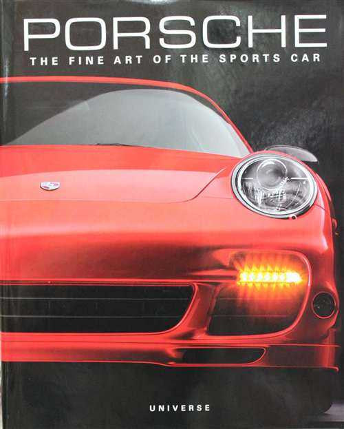 Porsche: The Fine Art Of The Sports Car