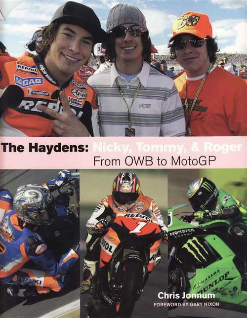 The Haydens: Nicky, Tommy &amp; Roger, From OWB to MotoGP