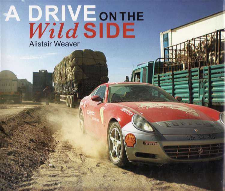 A Drive On The Wild Side: 20 Exreme Driving Adventures From Around The World