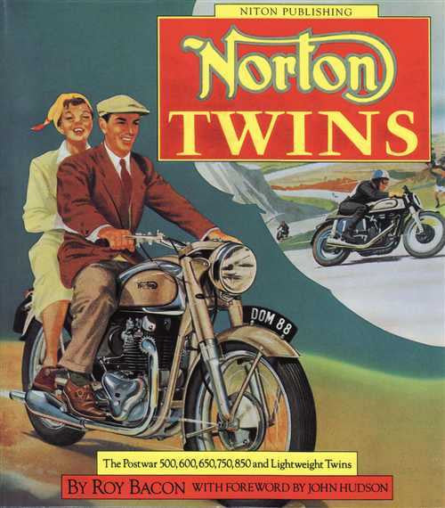 Norton Twins: The Postwar 500, 600, 650, 750, 850 and lightweight Twins