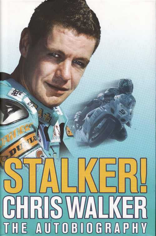 Stalker! Chris Walker The Autobiography