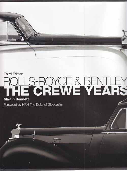 Rolls-Royce and Bentley The Crewe Years (3rd edition)