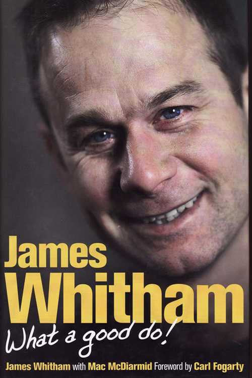 James Whitham: What A Good Do!
