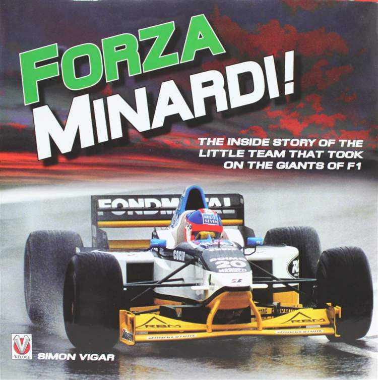 Forza Minardi! The Inside Story Of The Little Team That Took On the Giants Of F1