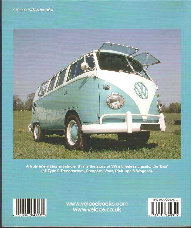 The Volkswagen Bus Book: Type 2 Transporter, Camper, Panel Van, Pick-up, Wagon