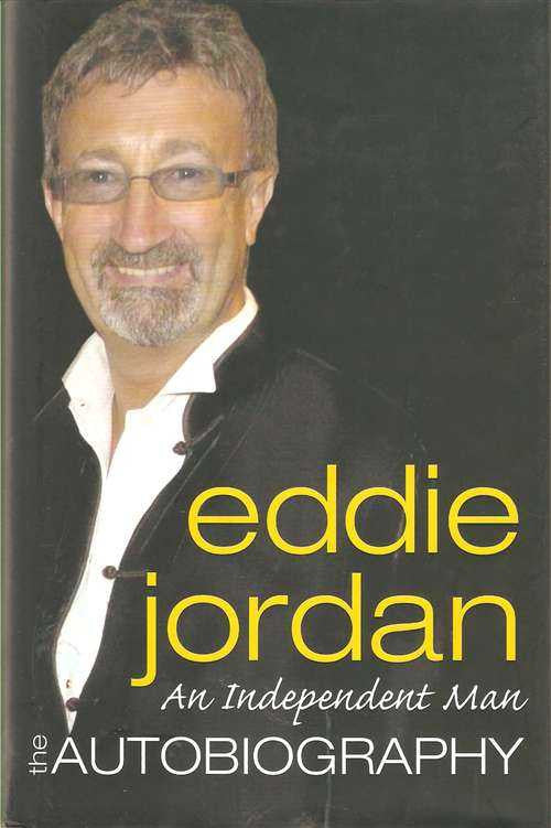 Eddie Jordan: An Independent Man (The Autobiography)