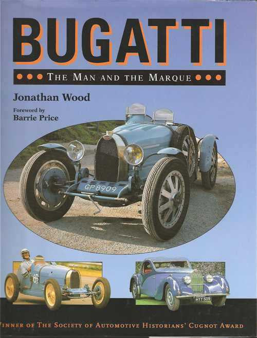 Bugatti: The Man And The Marque