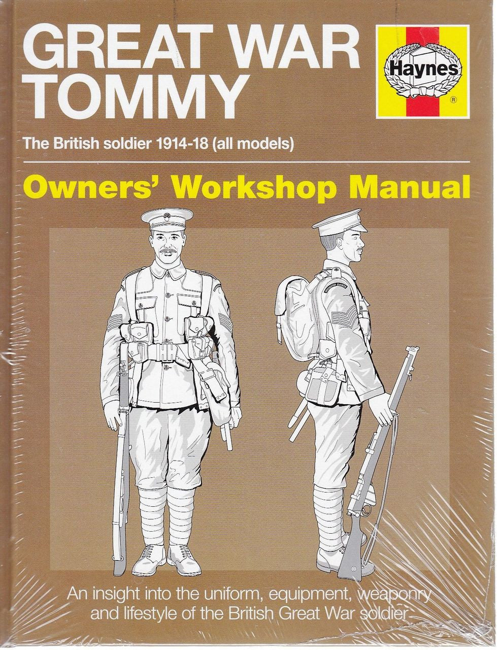Great War Tommy The British Soldier 1914 - 1918 Owners' Workshop Manual