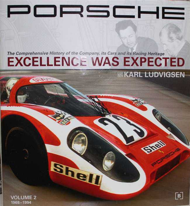 Porsche: Excellence Was Expected (Revised Edition 2008)