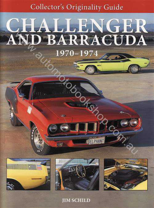 Challenger and Barracuda 1970 - 1974: Collector's Originality Guide