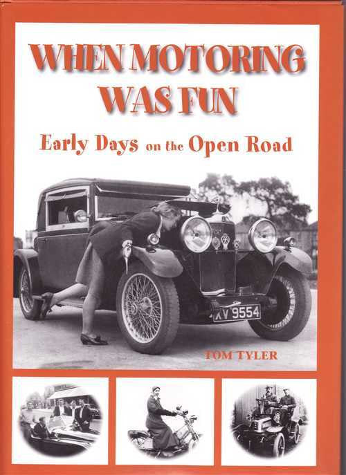 When Motoring Was Fun: Early Days on the Open Road