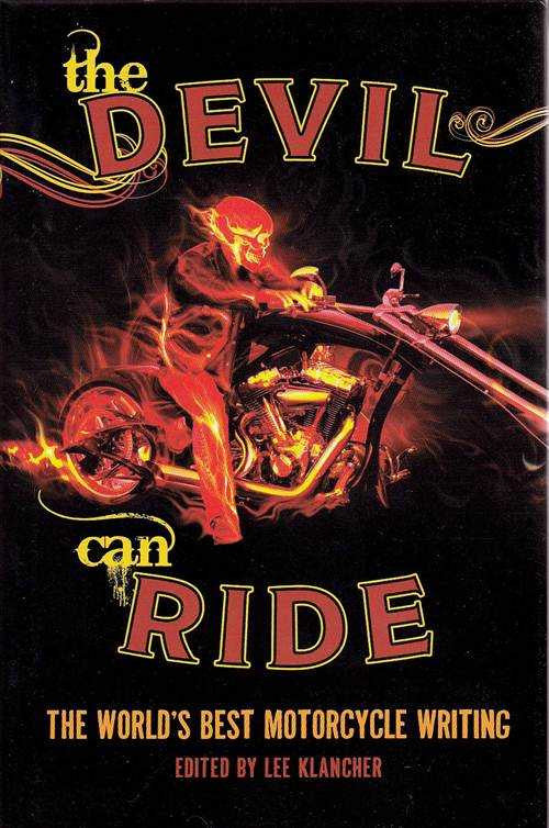 The Devil Can Ride: The World's Best Motorcycle Writing