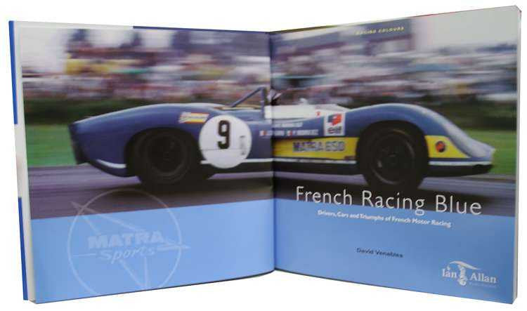 French Racing Blue: Drivers, Cars and Triumphs of French Motor Racing