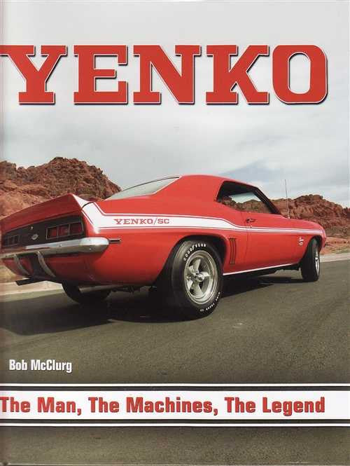 Yenko: The Man, The Machines, The Legend
