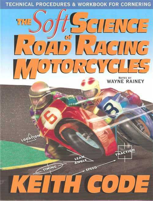 Motorcycle training book cover titled Soft Science of Road Racing Motorcycles by Keith Code