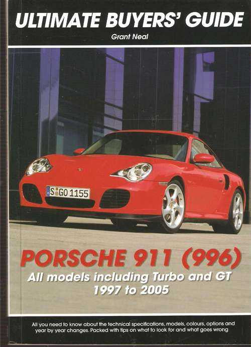 Porsche 911 (996) 1997 - 2005: Ultimate Buyers' Guide
