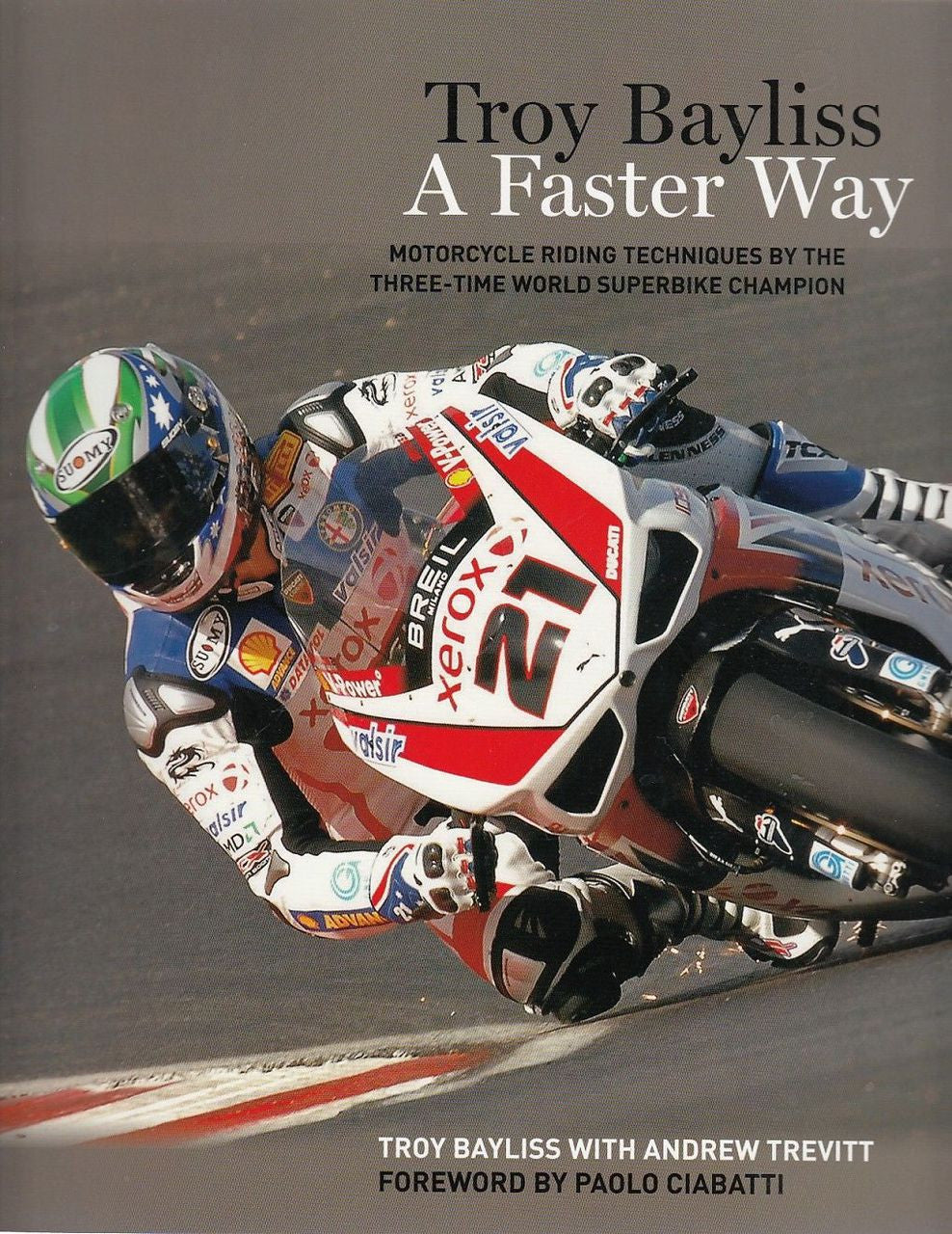 Troy Bayliss A Faster Way