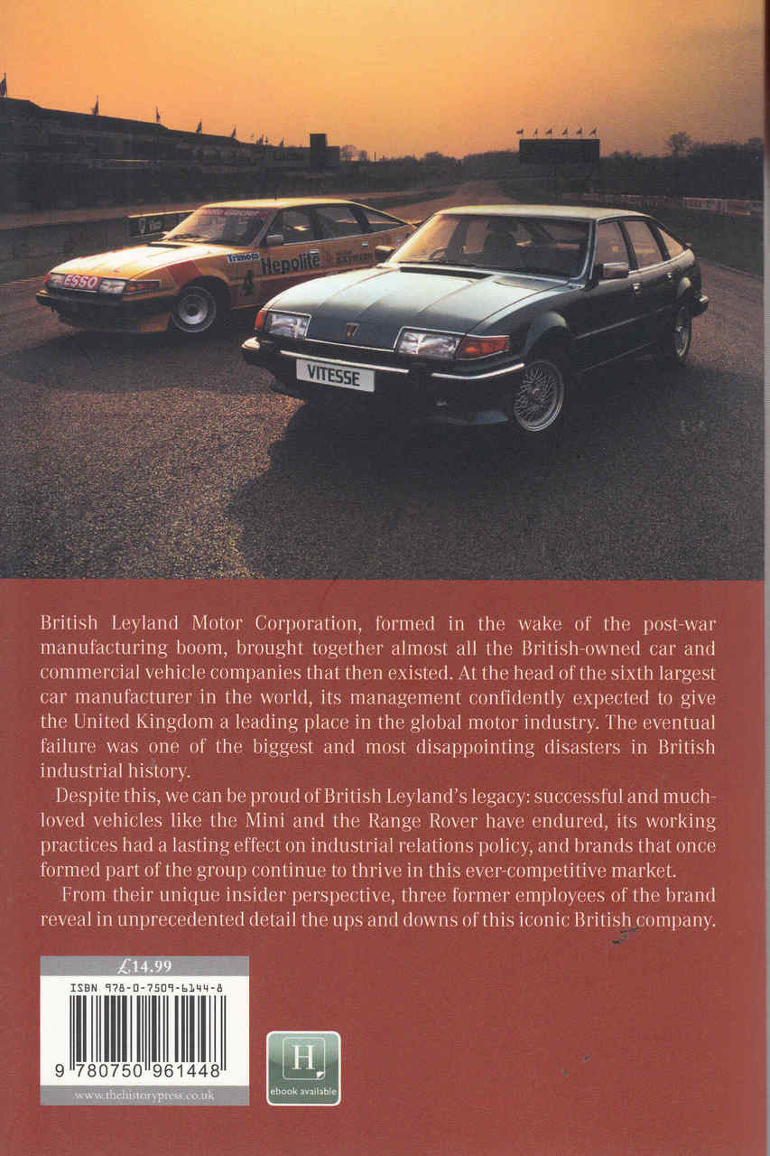 British Leyland Motoring Corporation 1968 - 2005 The Story From Inside - back