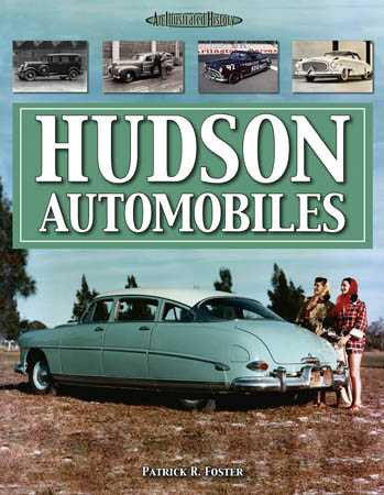 Hudson Automobiles: An Illustrated History
