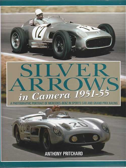 Silver Arrows in Camera 1951 - 1955