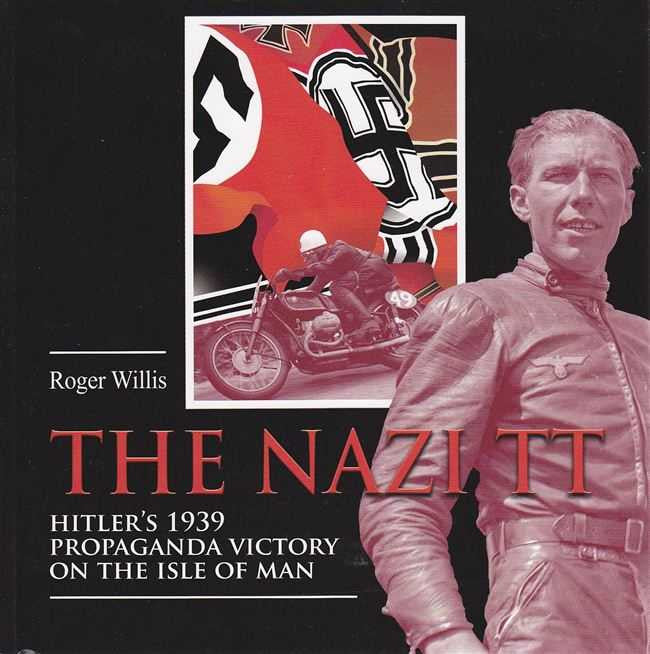 The Nazi TT: Hitler's 1939 Propaganda Victory On The Isle of Man