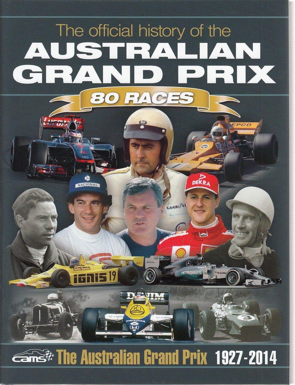 The Official History of the Australian Grand Prix 80 Races 1927 - 2014