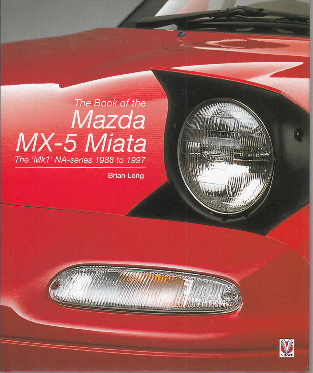 The Book of the Mazda MX-5 Miata The 'Mk1' NA-series 1988 to 1997  - front