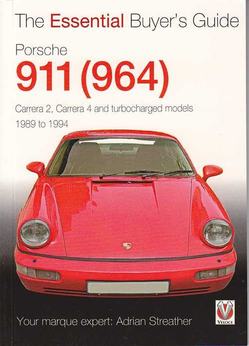 Porsche 911 (964) Carrera 2, Carrera 4, Turbocharged The Essential Buyer's Guide