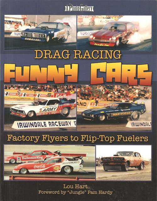 Drag Racing Funny Cars: Factory Flyers to Flip-Top Fuelers