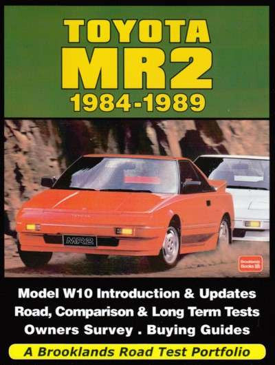 Toyota MR2, w10 1984 - 1989 A Brooklands Road Test Portfolio