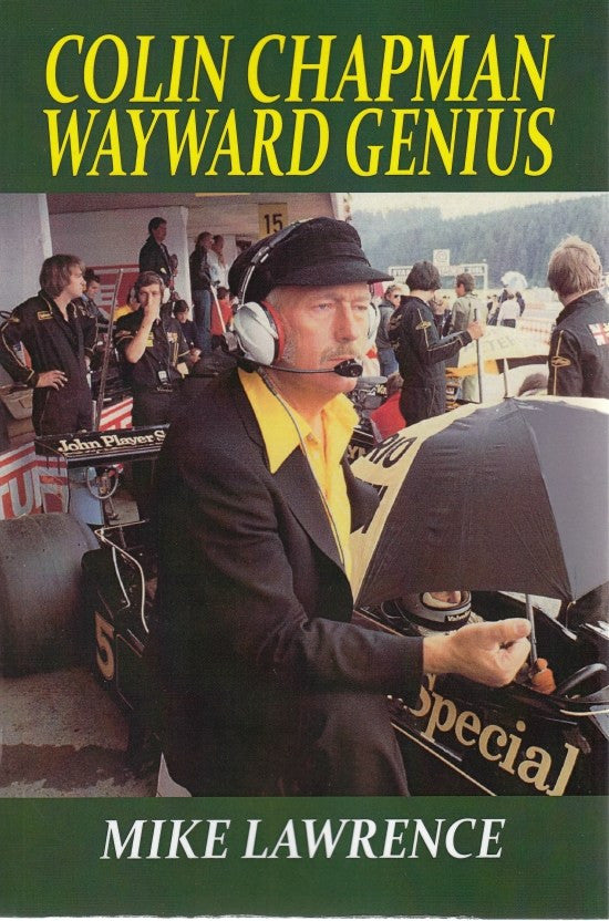 Colin Chapman Wayward Genius