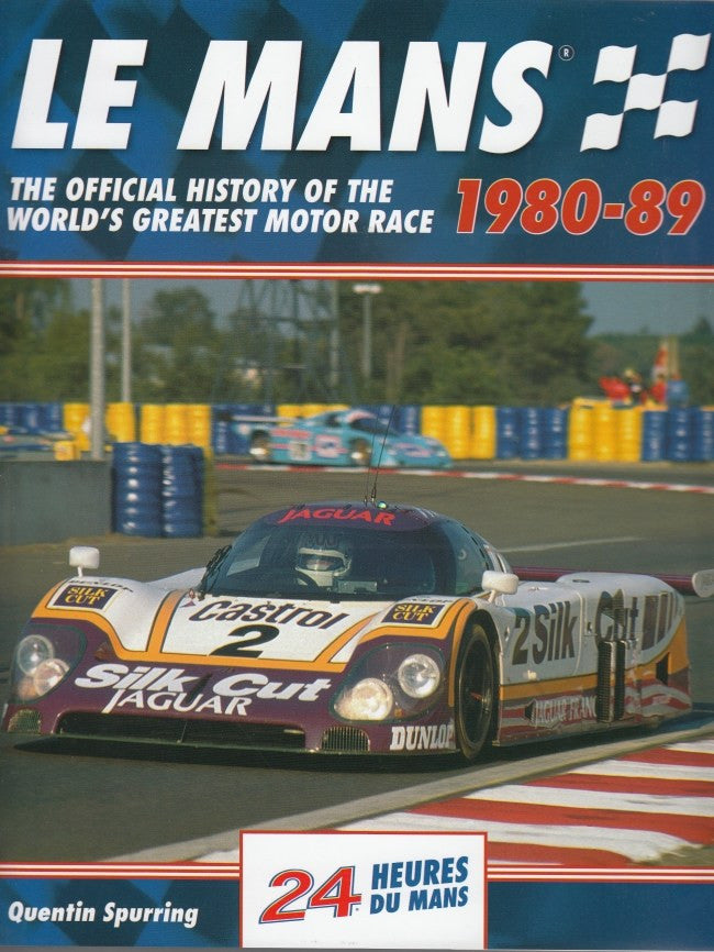 Le Mans 1980 - 1989 The Official History of The World's Greatest Motor Race