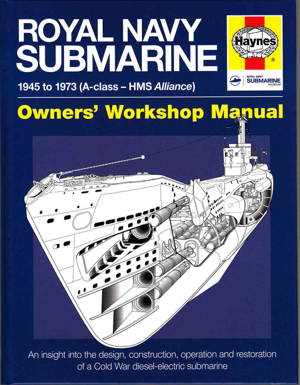Royal Navy Submarine 1945 to 1973 ( A-Class - HMS Alliance ) Owners' Workshop Manual - front