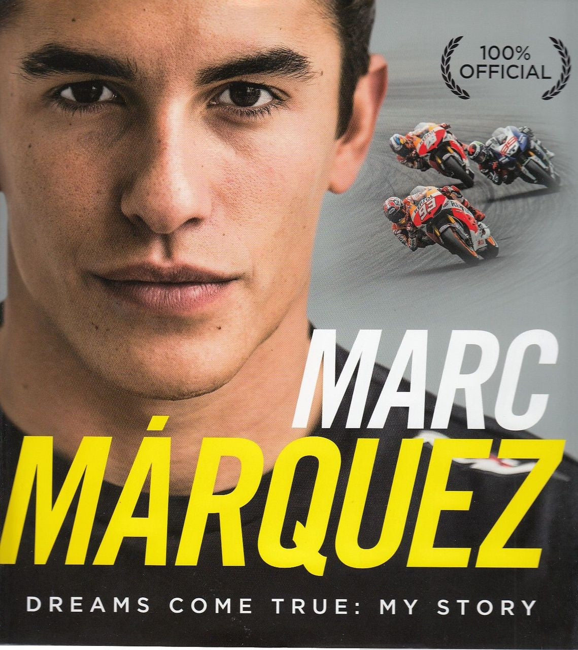 Marc Marquez - Dreams Come True: My Story
