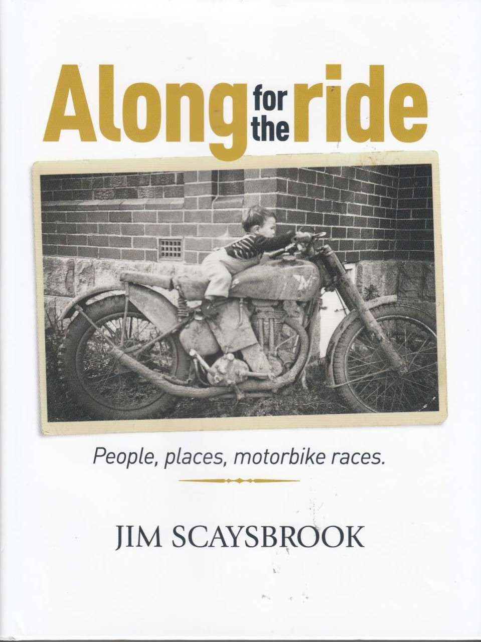 Along For the Ride: People, Places, Motorbike Races