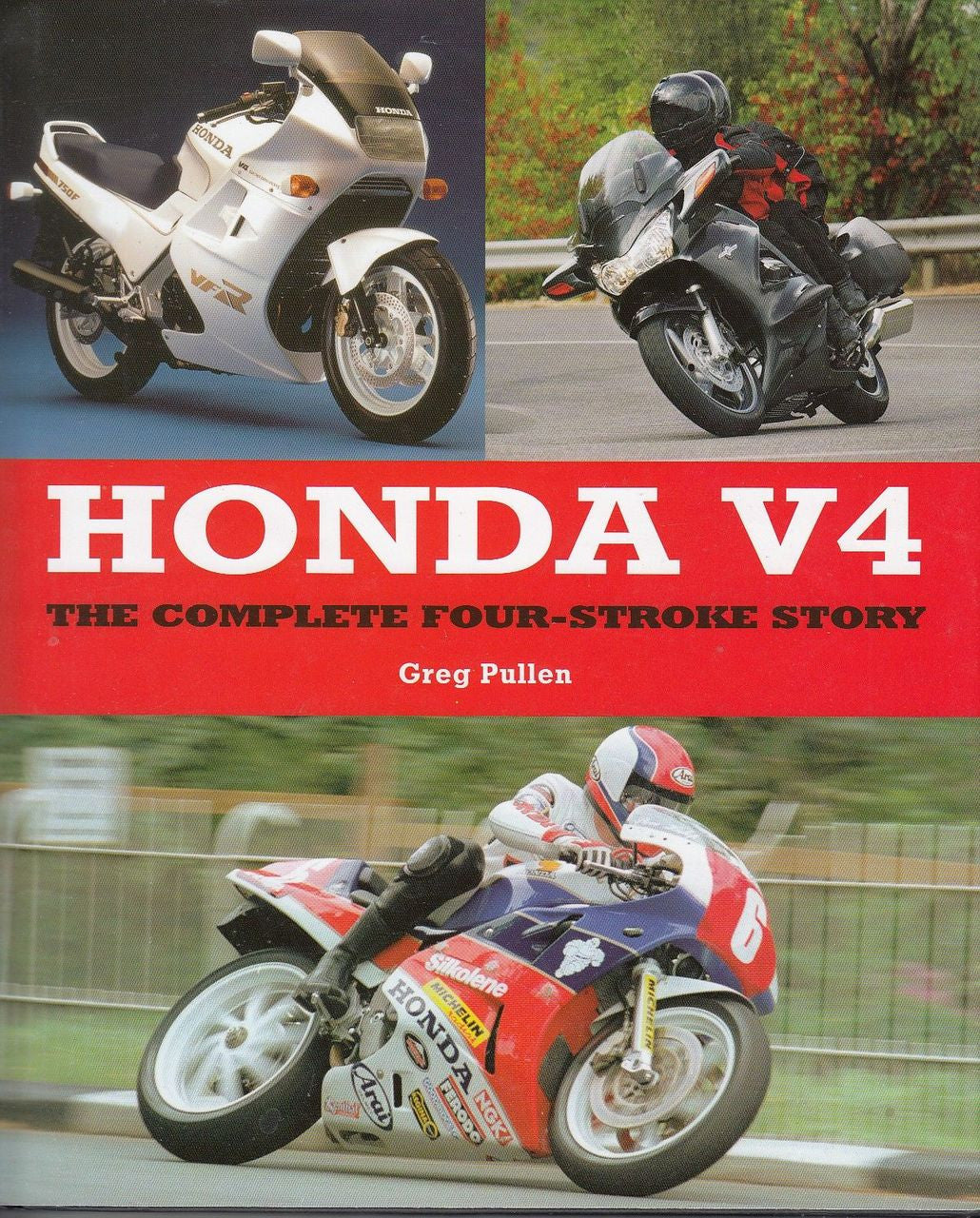 Honda V4 The Complete Four-Stroke Story