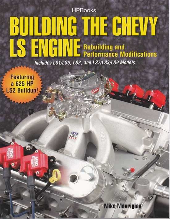 Building The Chevy LS Engine: Rebuilding and Performance Modifications