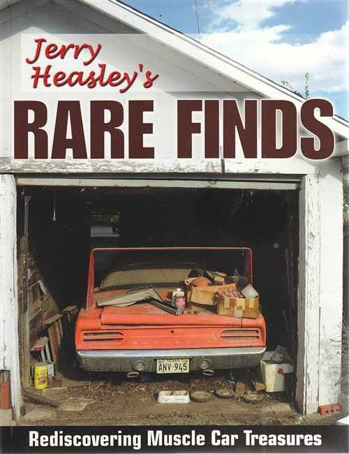 Jerry Heasley's Rare Finds: Rediscovering Muscle Car Treasures