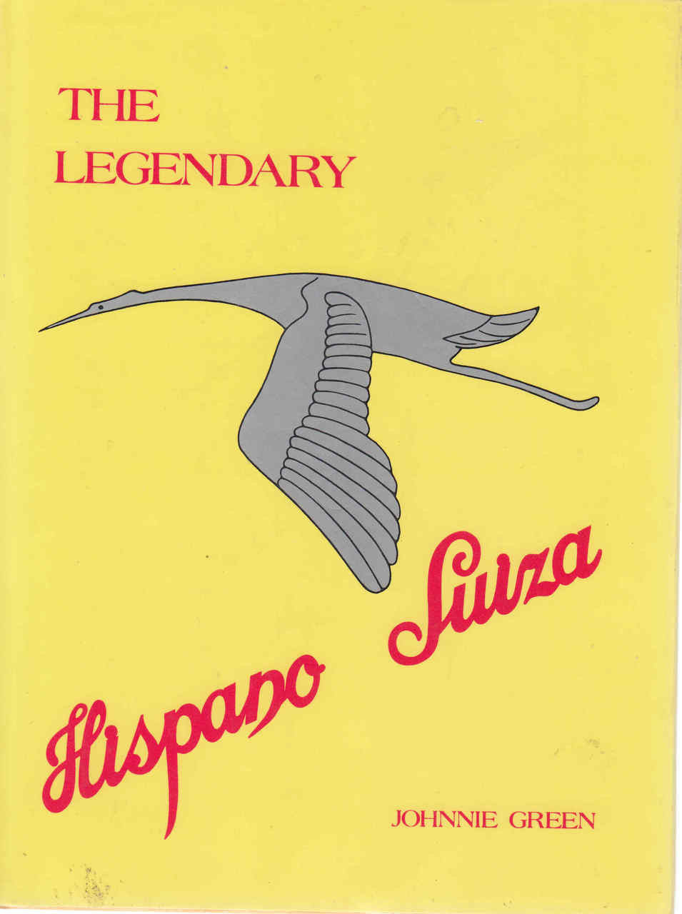 The Legendary Hispano Suiza - 1st Edition - front