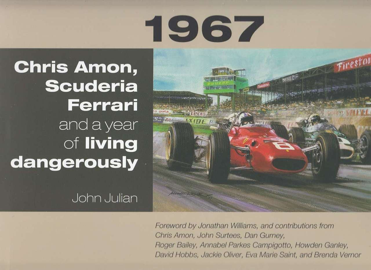 1967 Chris Amon, Scuderia Ferrari and a Year of Living Dangerously