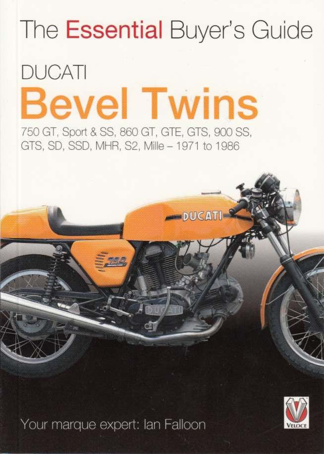 Ducati Bevel Twins 1971 - 1986: The Essential Buyer's Guide
