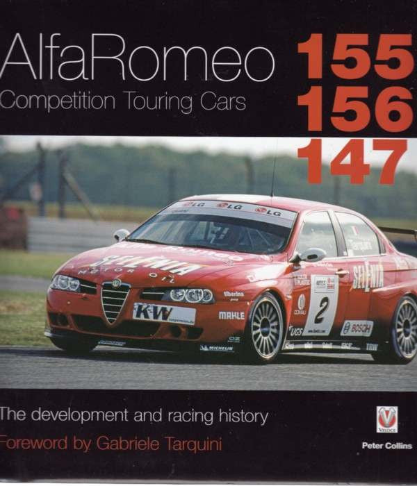 Alfa Romeo Competition Touring Cars 155, 156, 147: The Development and Racing History