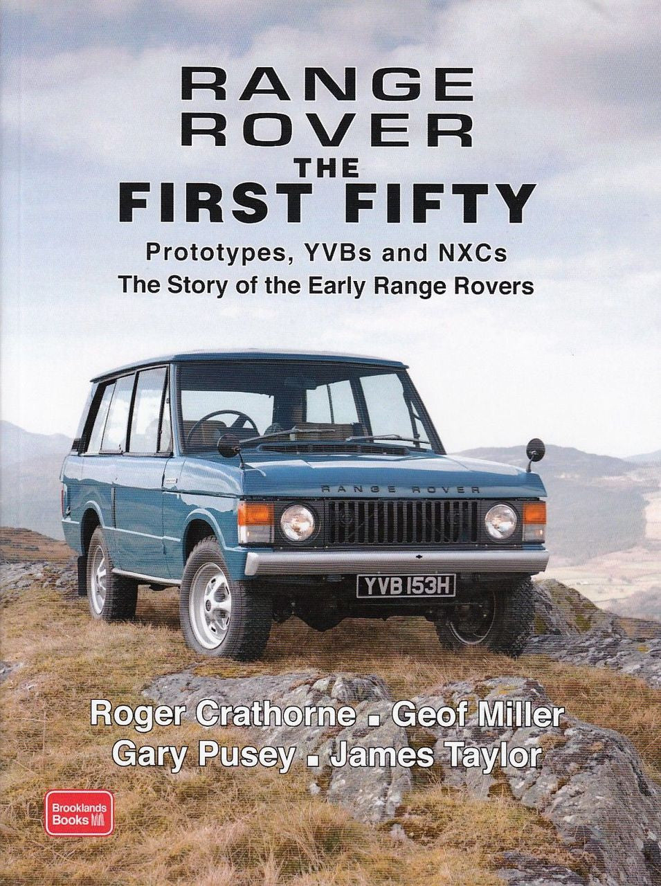 Range Rover the First Fifty: Prototypes, YVBs and NXCs