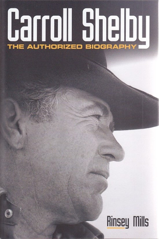 Carroll Shelby The Authorized Biography
