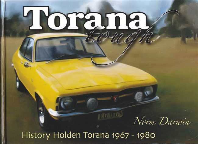 Torana Tough: History of the Holden Torana 1967 - 1980