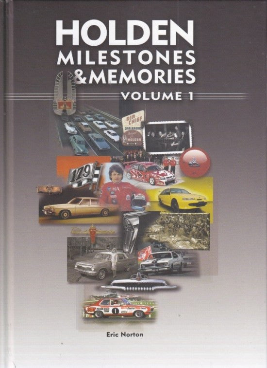 Holden Milestones & Memories Volume 1