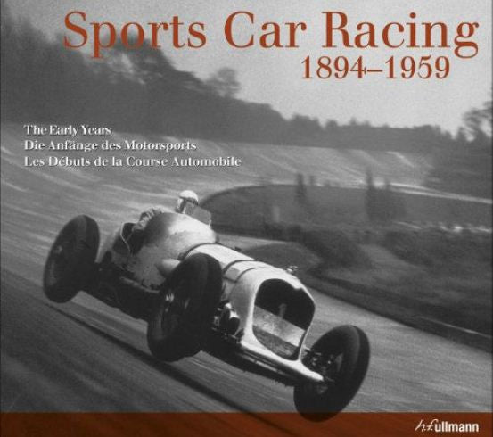 Sports Car Racing 1894-1959 The Early Years
