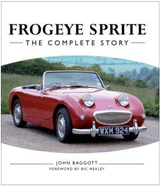 Frogeye Sprite The Complete Story