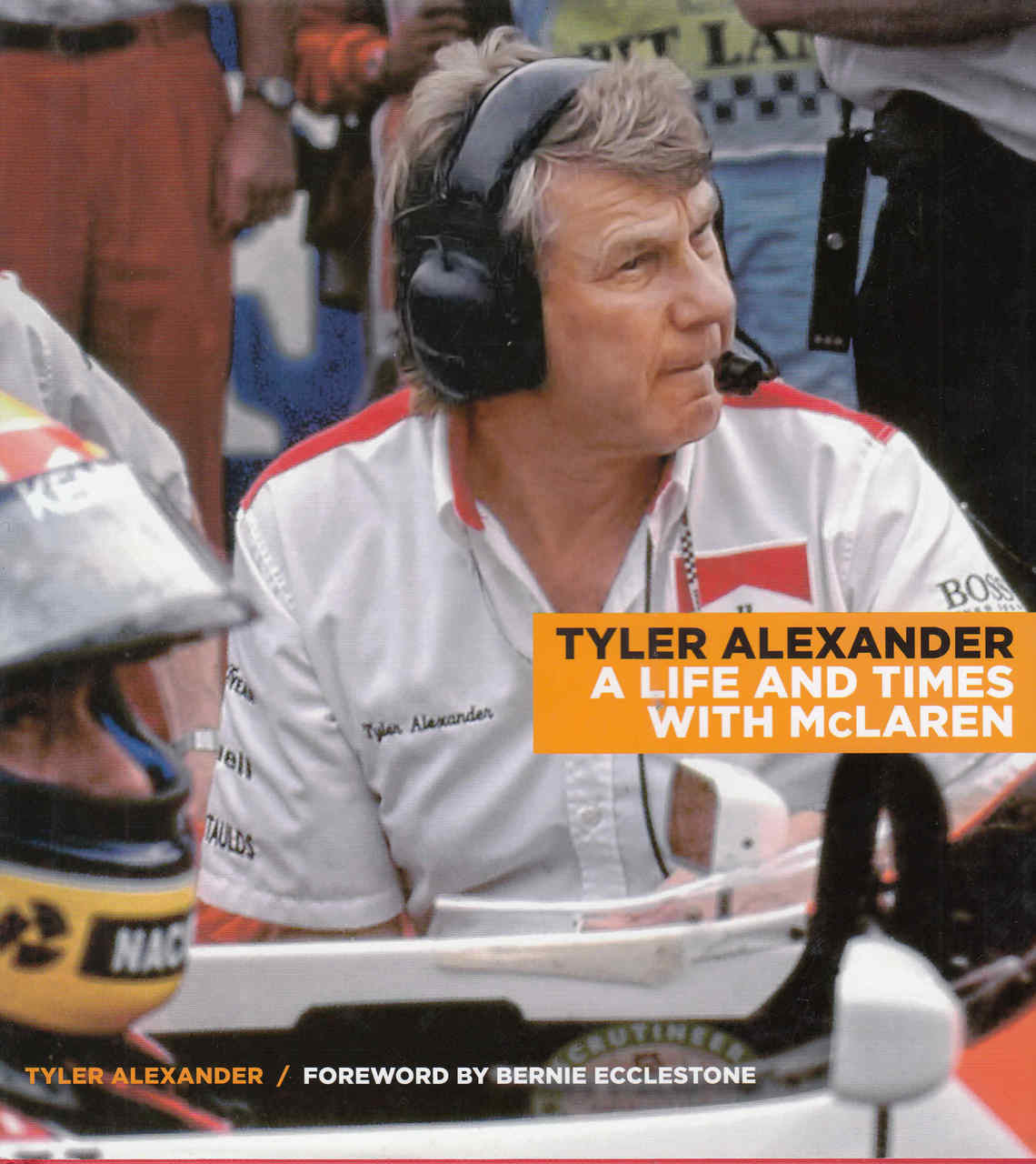 Tyler Alexander: A Life and Times with McLaren - front