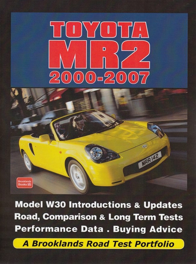 Toyota MR2 2000 - 2007 a Brooklands Road Test Portfolio